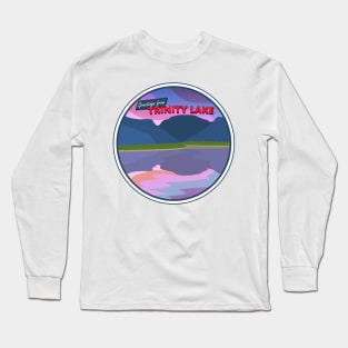 Greetings from Trinity Lake, California Long Sleeve T-Shirt